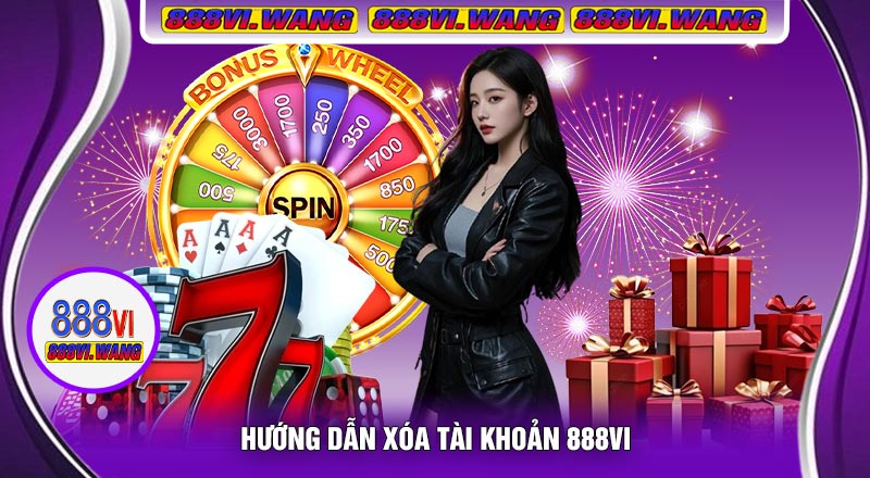 Hướng Dẫn Xóa Tài Khoản 888vi